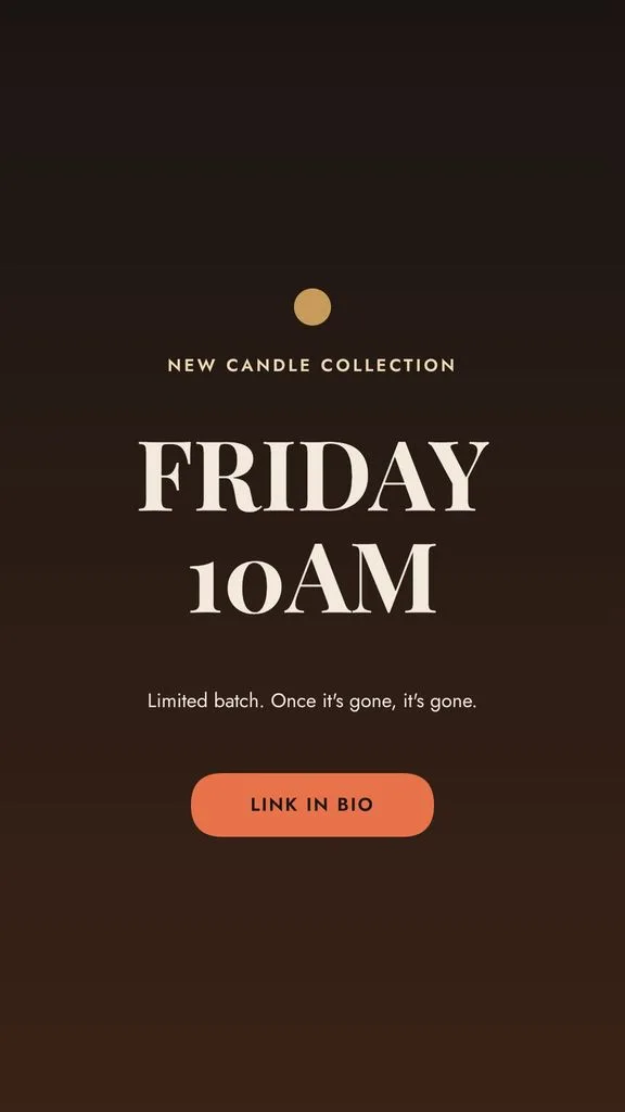 Candle drop story: cream serif Friday 10AM headline on a dark brown gradient with a link-in-bio button