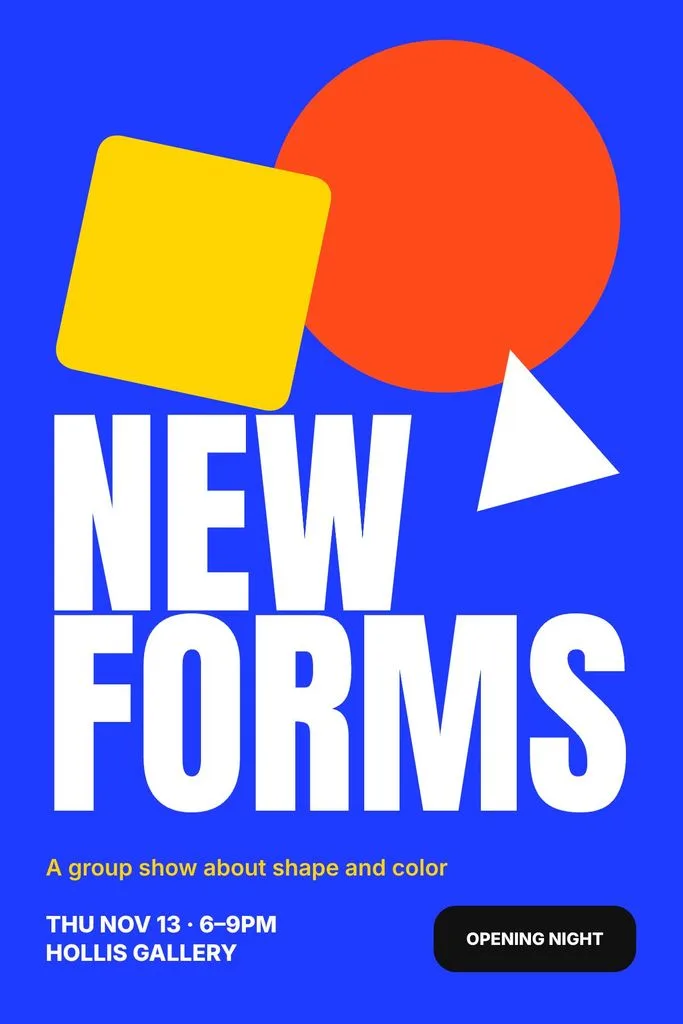 Art show poster: huge white New Forms headline on bright blue with a yellow square, orange circle and white triangle, date, gallery and opening night tag