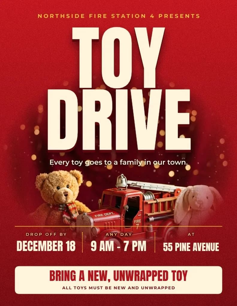 Toy drive flyer for Northside Fire Station 4 on red: a giant cream headline, a teddy bear, a toy fire truck and a plush bunny, drop off by December 18, 9 AM to 7 PM at 55 Pine Avenue and a bring a new, unwrapped toy block