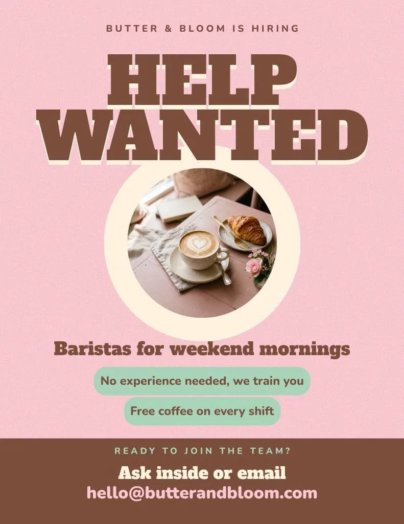 Help wanted poster for Butter & Bloom in pink and brown: a latte and croissant photo in a circle, baristas for weekend mornings, two mint perk pills and the email to apply