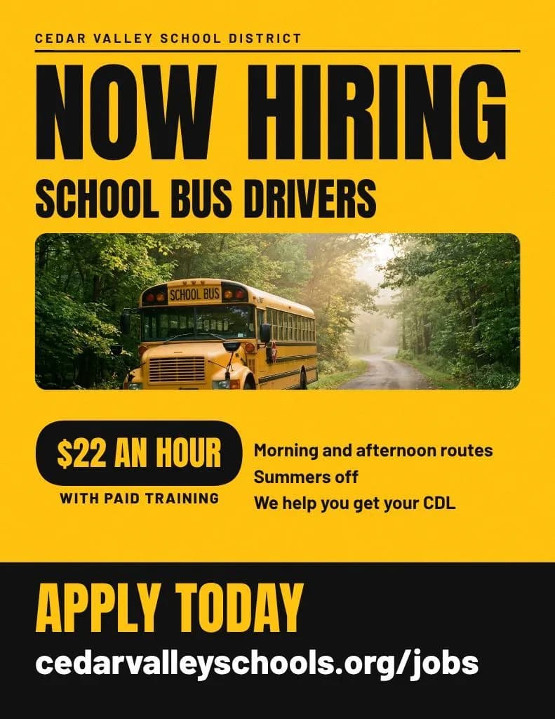 Now hiring school bus drivers poster for Cedar Valley School District on yellow: a school bus on a forest road, $22 an hour with paid training, the route perks and an apply band with the jobs link