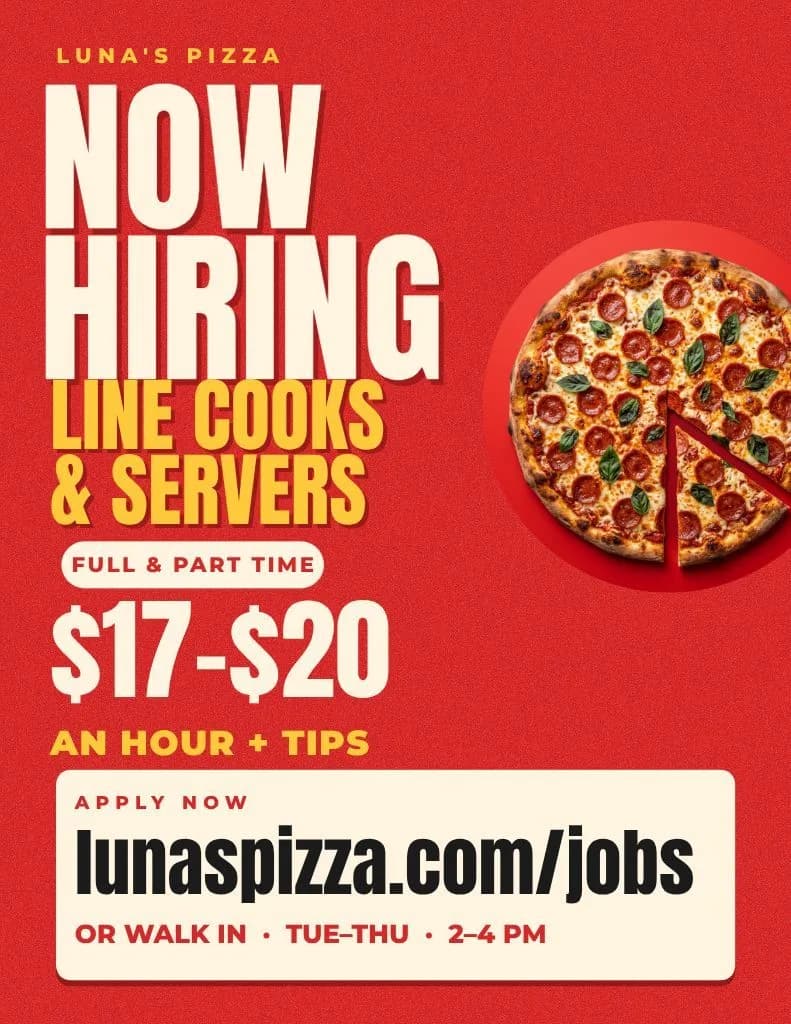 Now hiring poster for Luna's Pizza on red: a huge cream headline, line cooks and servers in yellow, $17 to $20 an hour plus tips, a pepperoni pizza and an apply-now panel with the jobs link and walk-in hours